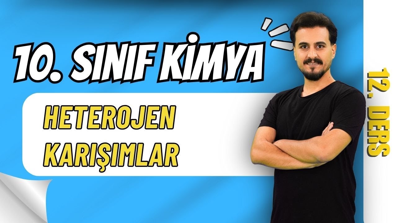 10.Sınıf Kimya | Heterojen Karışımlar | 12 . Ders | #chtayfa