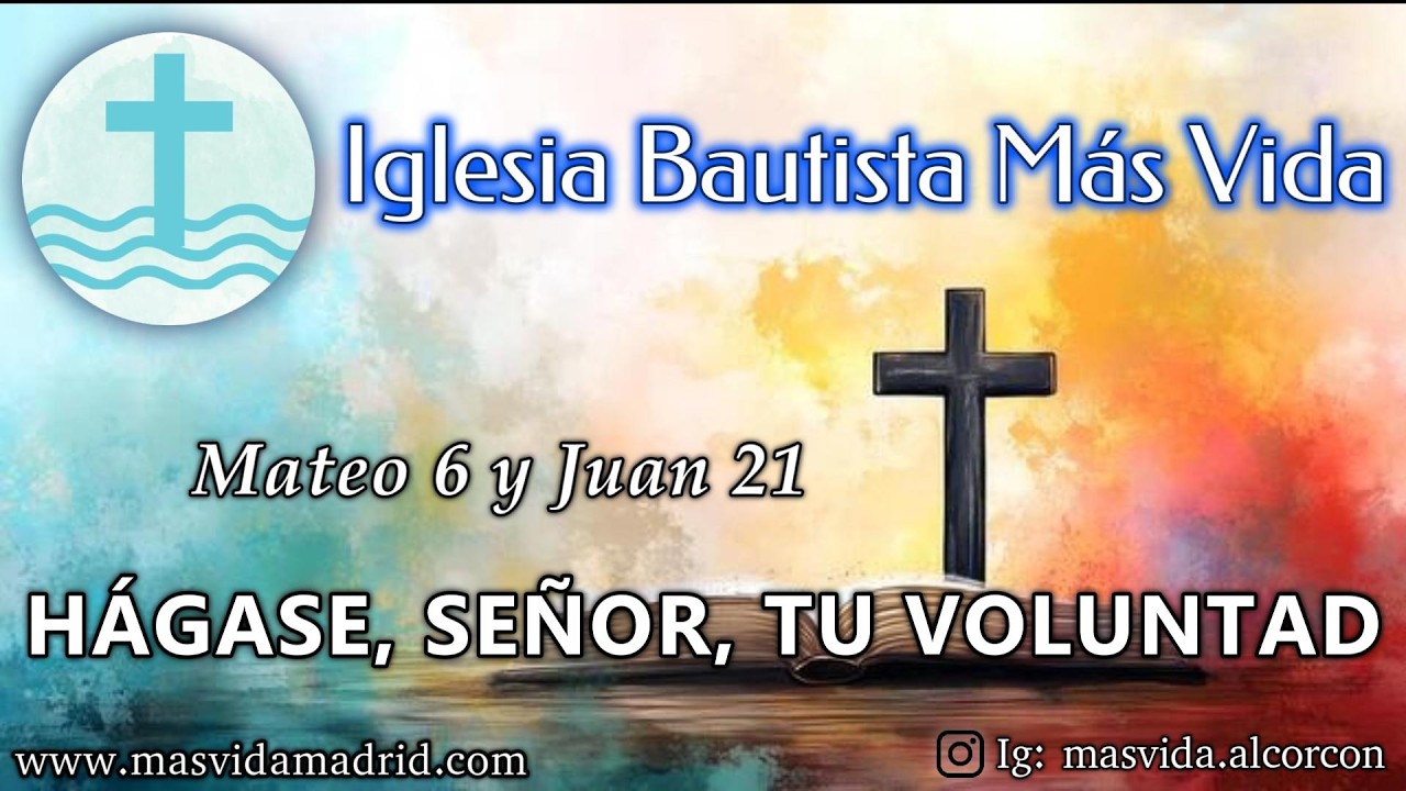Hágase, Señor, tu voluntad | Mateo 6 y Juan 21 | Pastor Corre Meyer