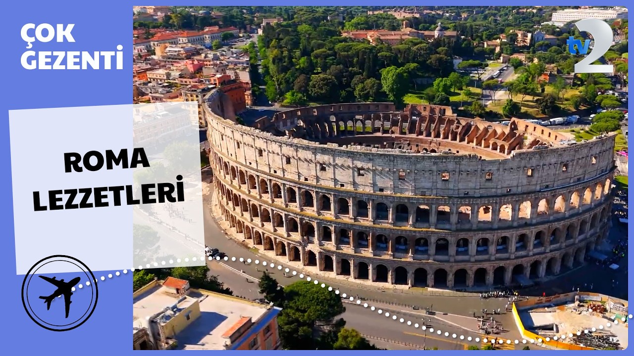 Çok Gezenti | İTALYA - Roma'nın Lezzetleri 2026 FULL BÖLÜM İZLE!