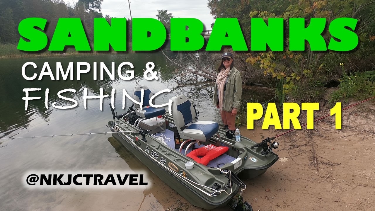 Sandbanks Provincial Park (Camping & Fishing) Sept. 2019 - PART 1