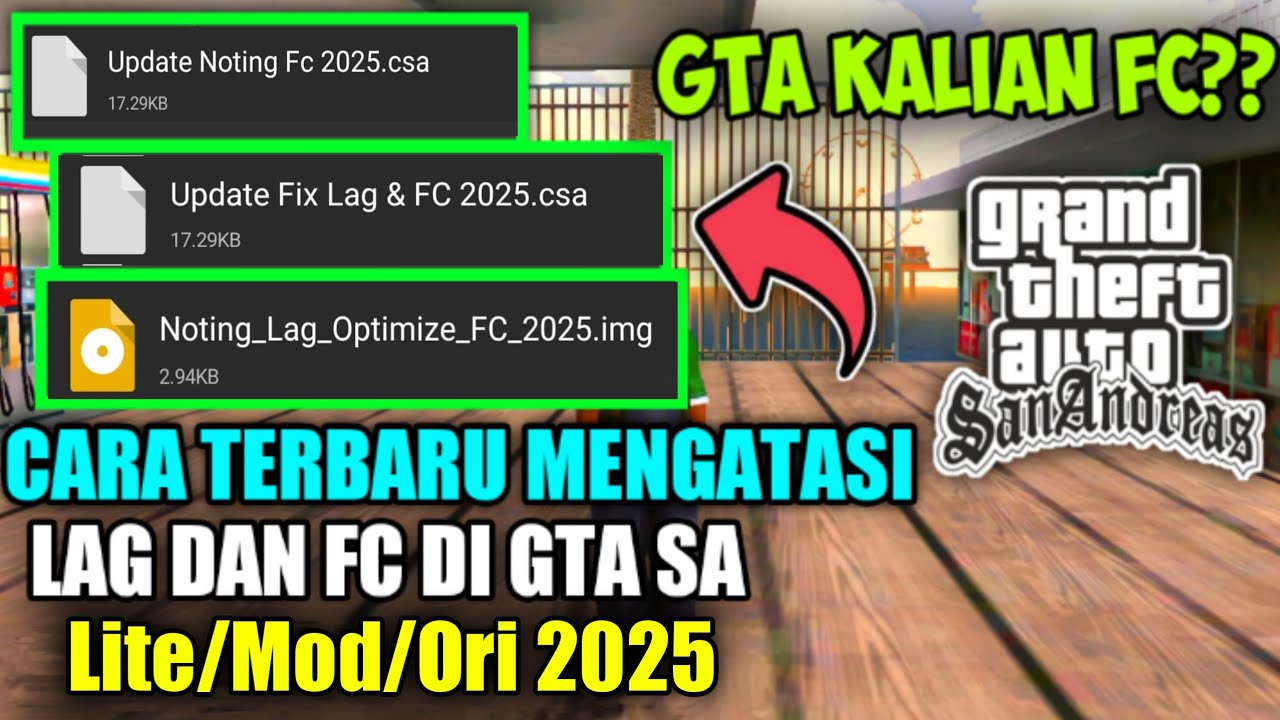 Cara Mengatasi Lag & FC (Keluar Sendiri) Di Game GTA SA Android 100% Work Terbaru 2025