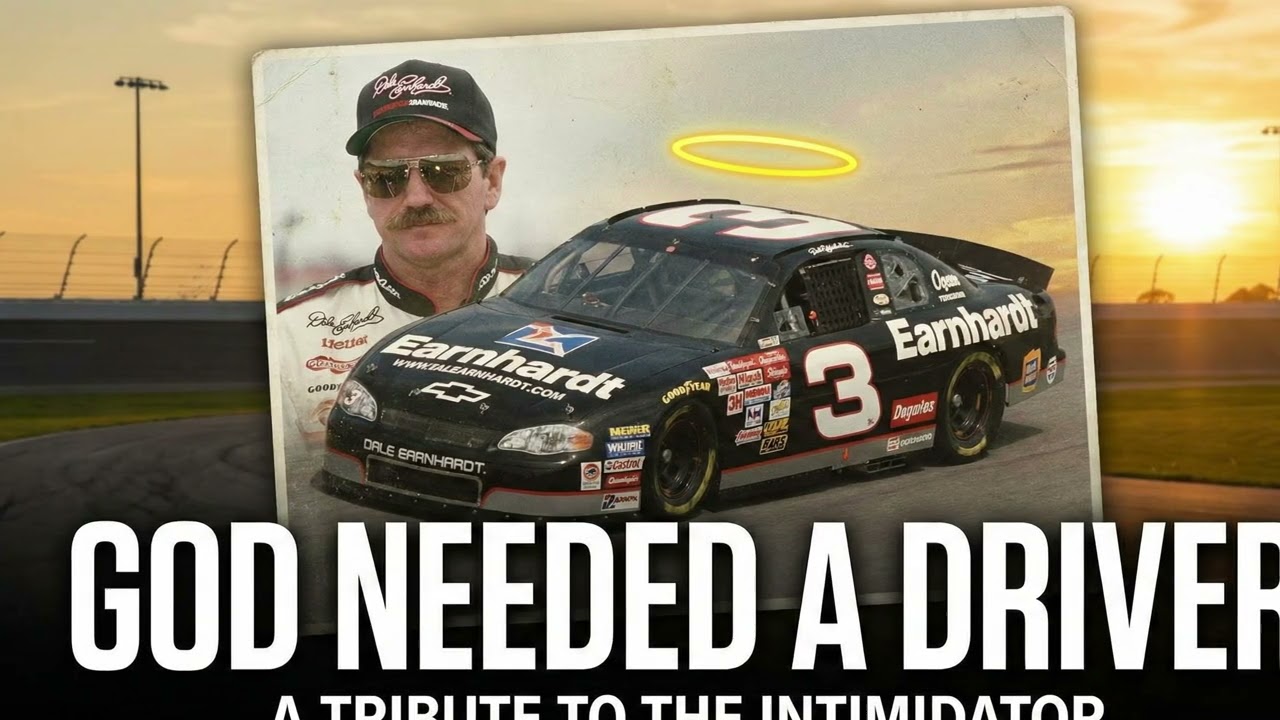 God Needed a Driver a Tribute to Dale Earnhardt 