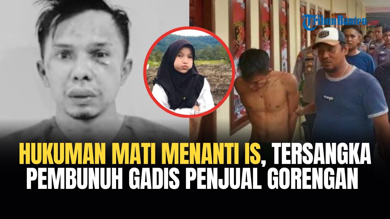 🔴HUKUM MATI  Menanti IS, Tersangka Pembunuh Gadis Penjual Gorengan di Padang Pariaman
