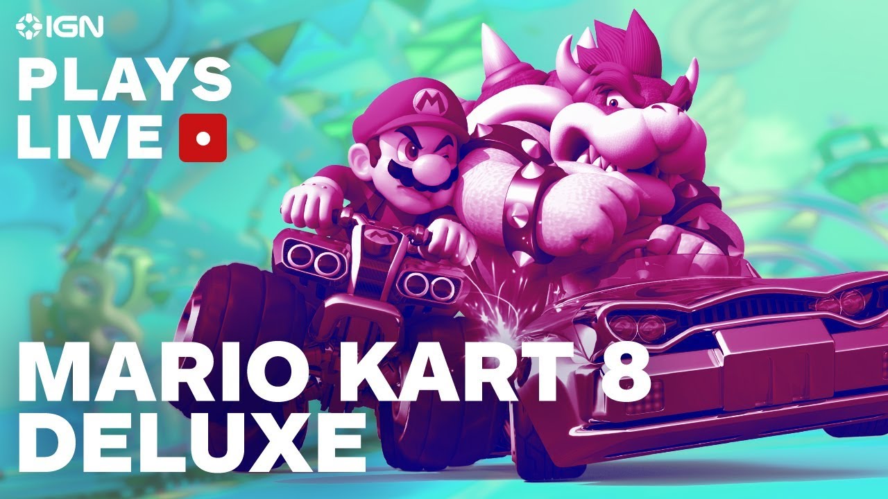 Mario Kart 8 Deluxe - Play With Us! - IGN Plays Live