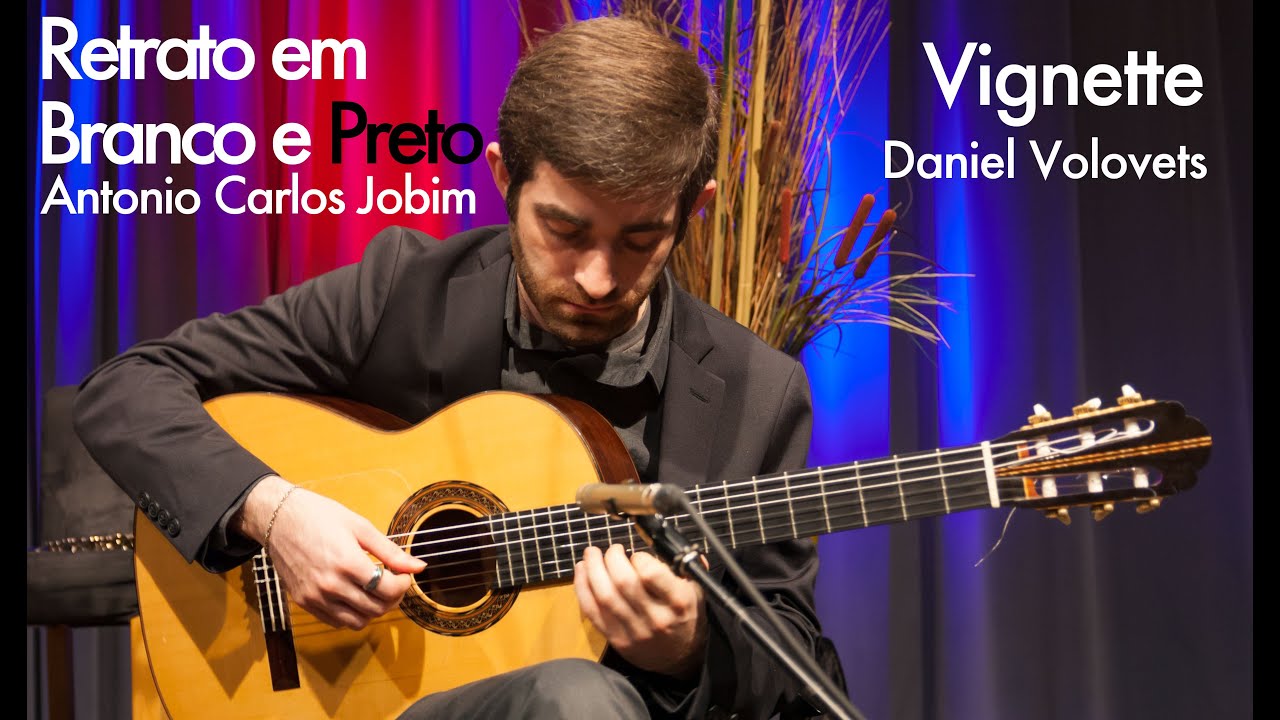 Vignette / Retrato em Branco e Preto - Daniel Volovets / Antonio Carlos Jobim