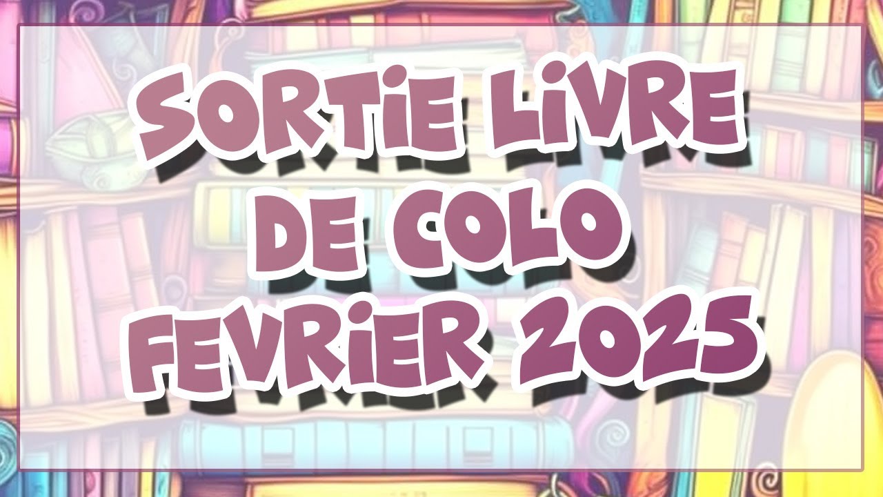 Sortie livre de coloriage pour le mois de Février 2025
