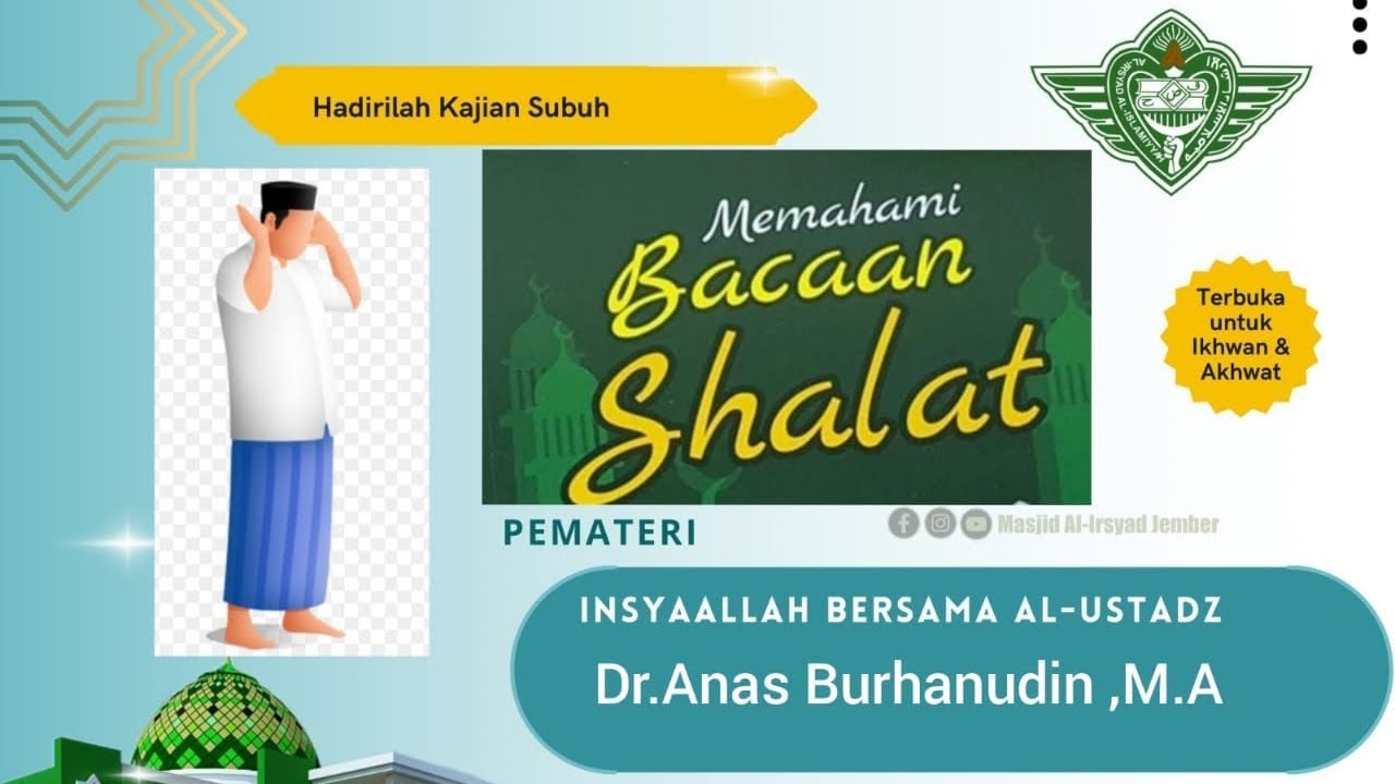 Memahami Bacaan shalat| Dr. Anas Burhanuddin. M. A | Part 1