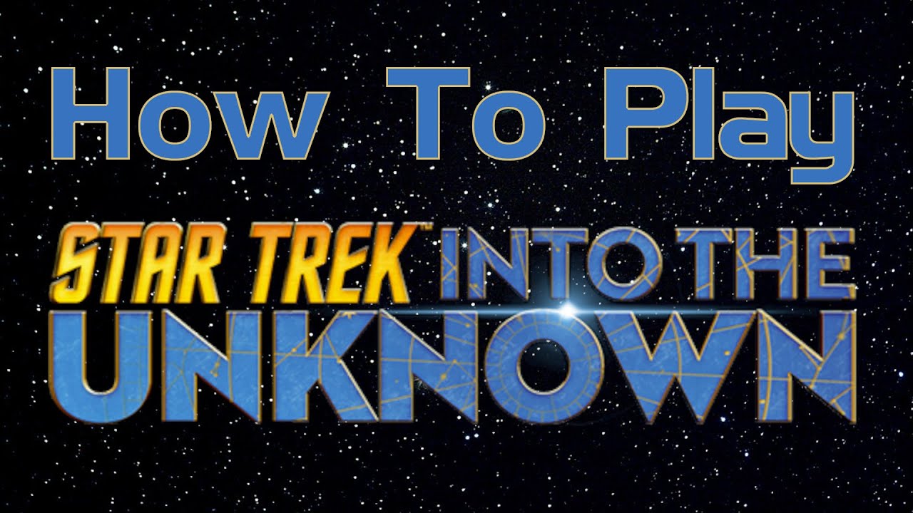 How to Play Star Trek: Into the Unknown 1 of 2