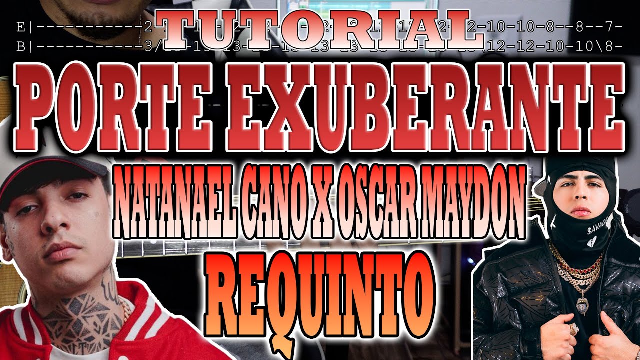 Porte Exuberante - Natanael Cano x Oscar Maydon - REQUINTO - TUTORIAL - CON TABS