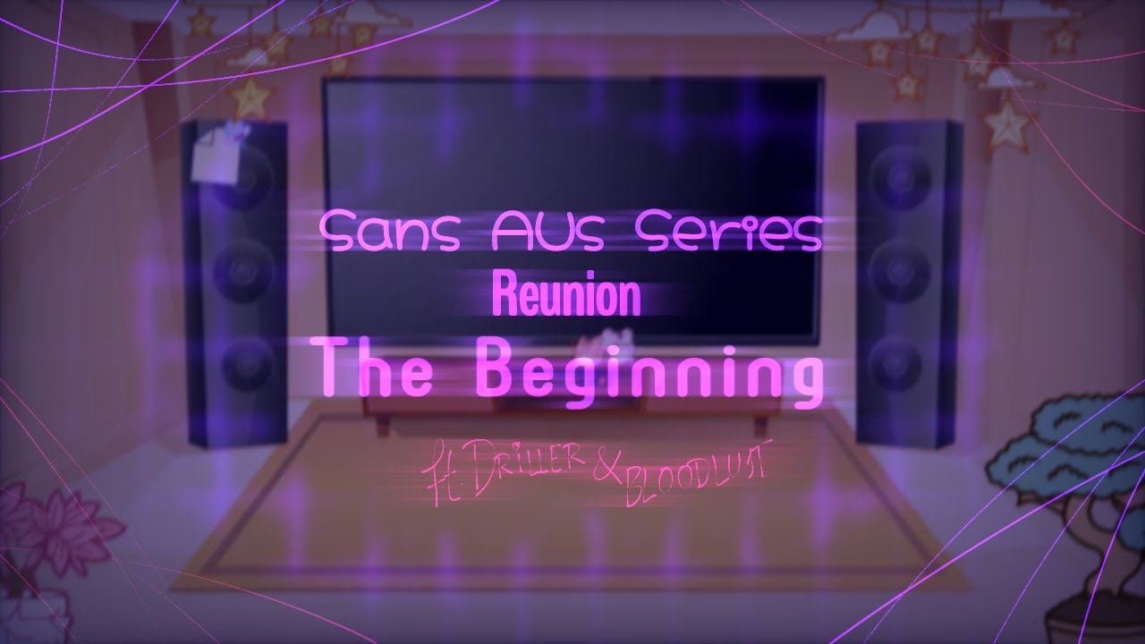 •-✦【 𝗦𝖺𝗇𝗌 𝗔𝖴𝗌 𝗦𝖾𝗋𝗂𝖾𝗌 : 𝗧𝗵𝗲 𝗕𝗲𝗴𝗶𝗻𝗶𝗻𝗴 || 𝗥𝗲𝘂𝗻𝗶𝗼𝗻 || 𝖦𝖺𝖼𝗁𝖺𝖢𝗅𝗎𝖻|| 𝗙𝘁.𝗗𝗿𝗶𝗹𝗹𝗲𝗿 & 𝗕𝗹𝗼𝗼𝗱𝗟𝘂$𝘁】✦-•