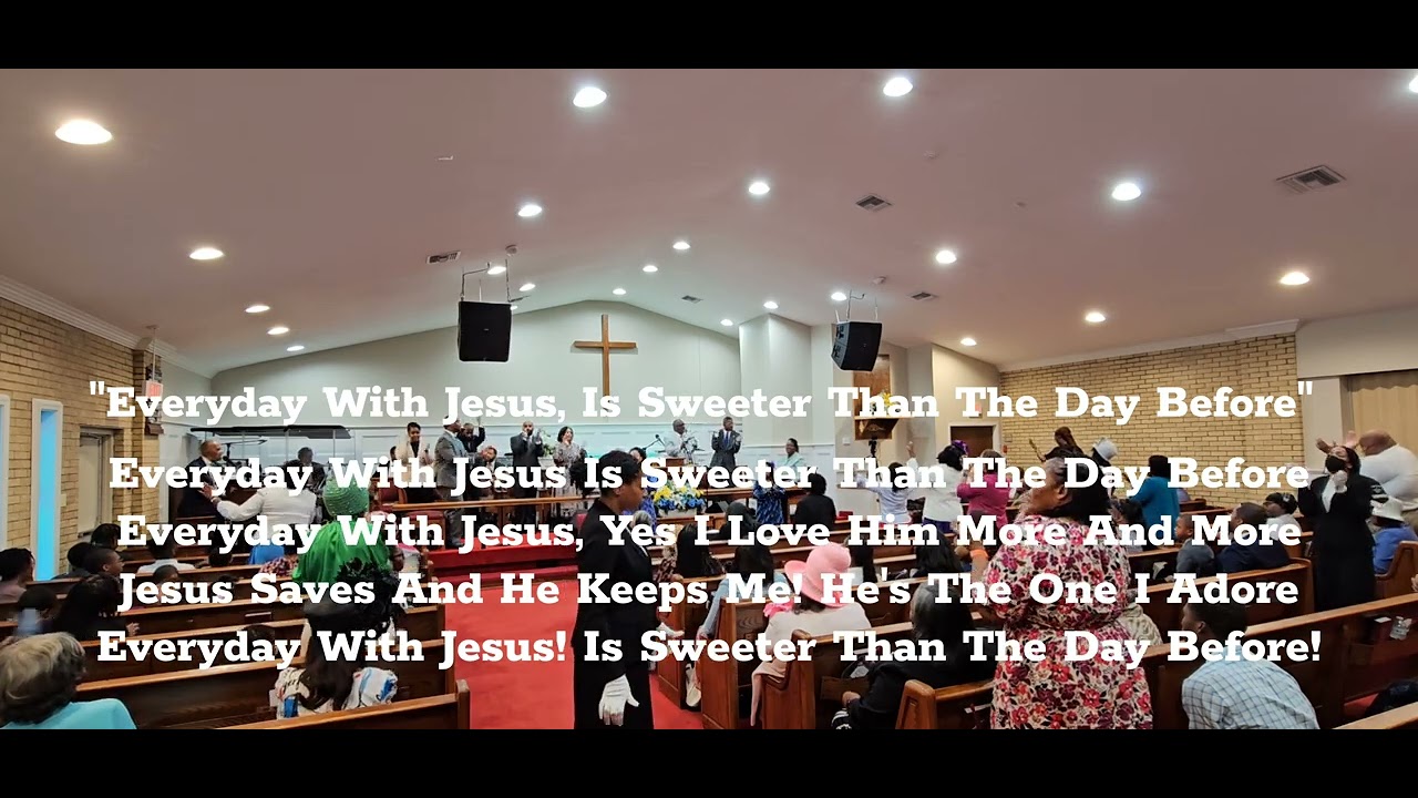 Everyday With Jesus Is Sweeter Than The Day Before