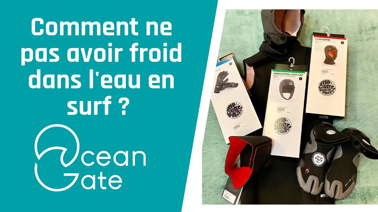 Comment ne pas avoir froid dans l'eau en surf ? Gants, cagoules et chaussons sont la solution !