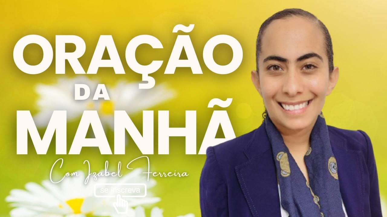 02/02/2026 - ORAÇÃO DA MANHÃ COM IZABEL FERREIRA ‪@IzabelFerreira