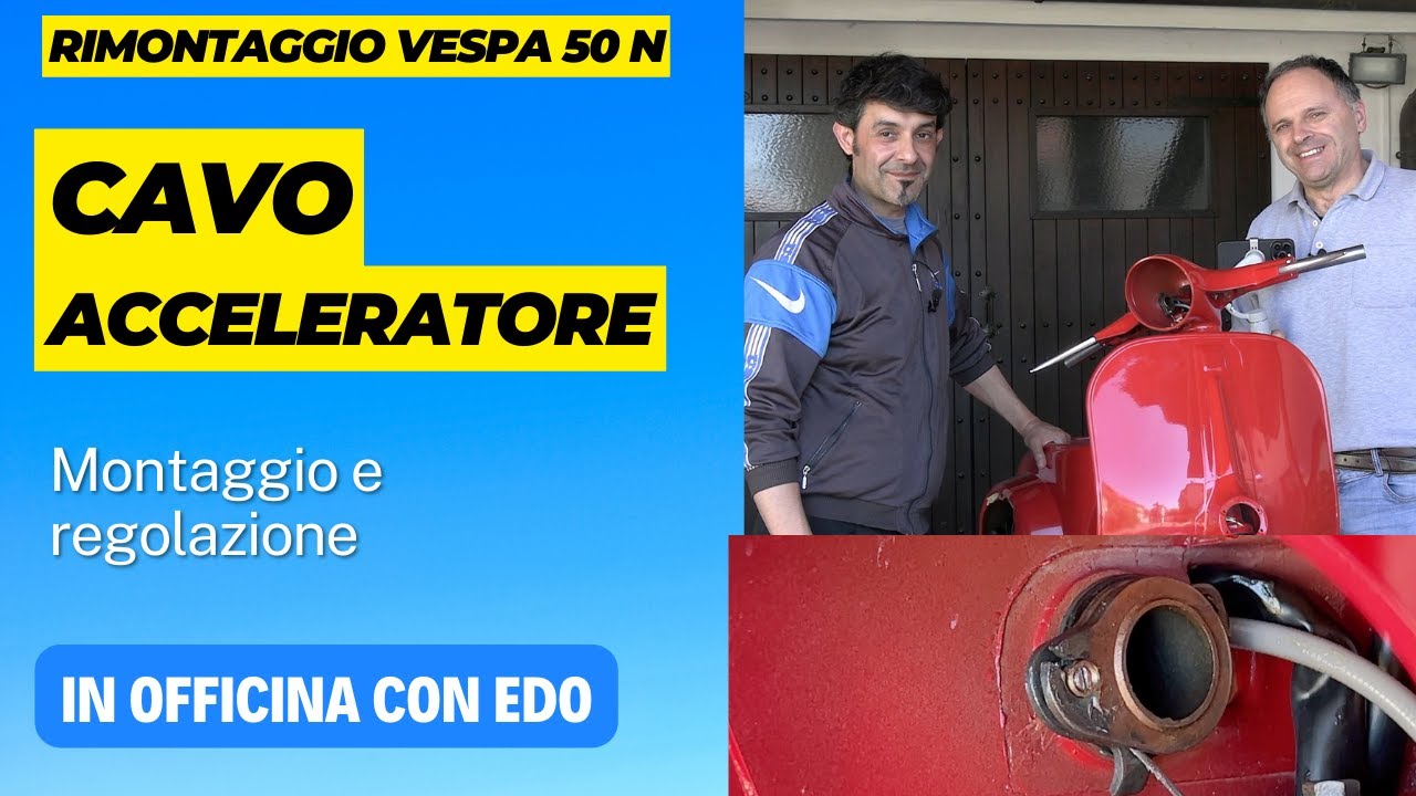 Vespa 50 N: cavo acceleratore, installazione e regolazione