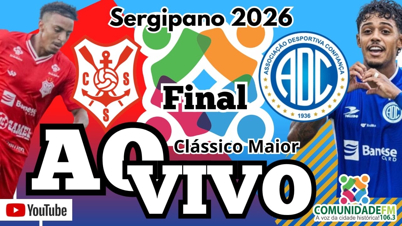 AO VIVO SERGIPE X CONFIAN&Ccedil;A FINAL SERGIP&Atilde;O 2026