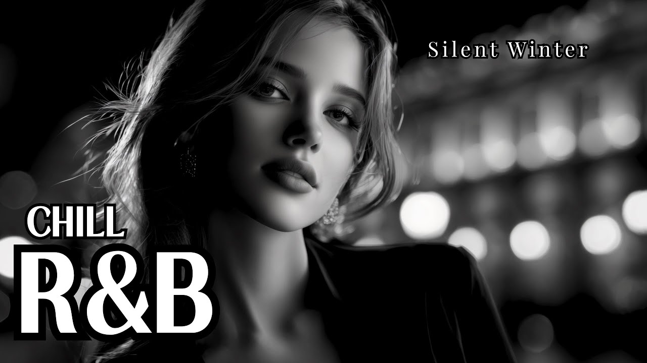 Silent Winter – Chill R&B for Deep Night Thoughts