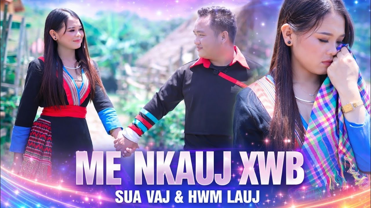 Me Nkauj Xwb / HU:  SUA VAJ FT. HWM LAUJ/New Song 2022/ [Original Music ]