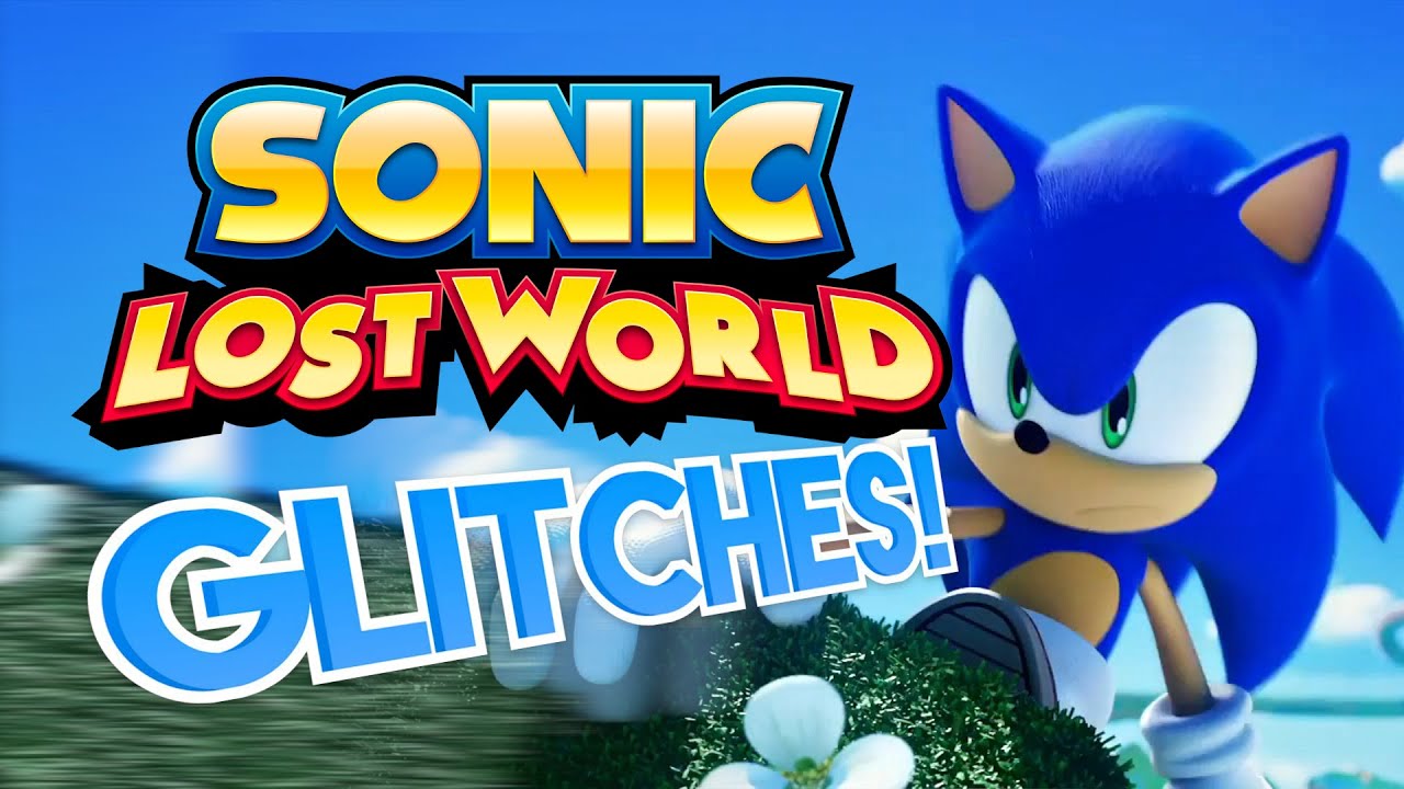 Sonic Lost World GLITCHES! - What A Glitch!