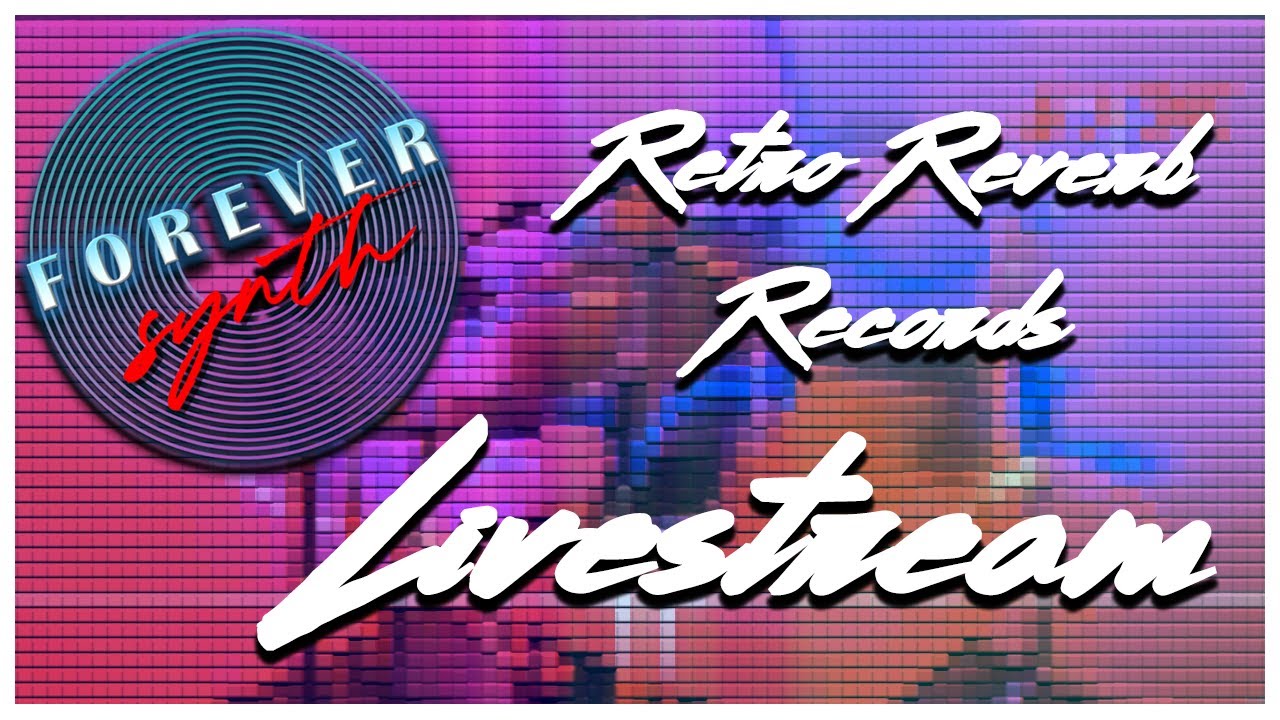 Forever Synth Streams: Retro Reverb Records - Livestream Festival