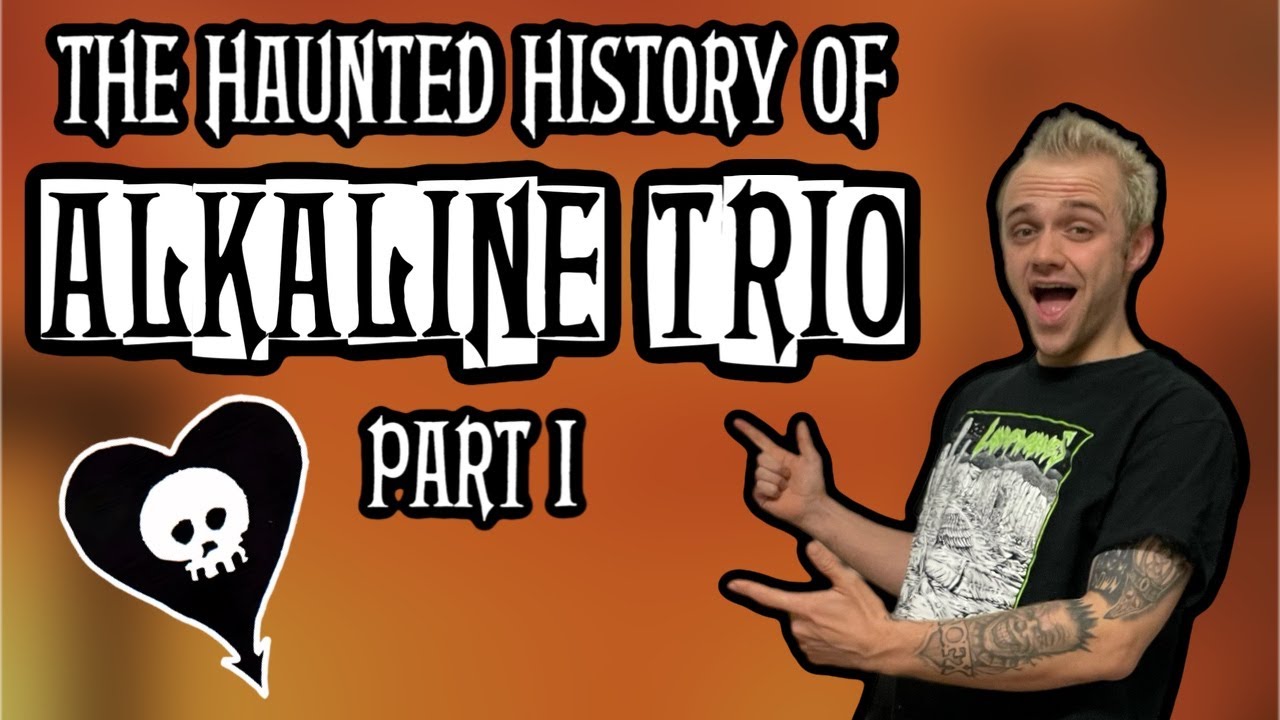 The Haunted History of Alkaline Trio (Part 1)