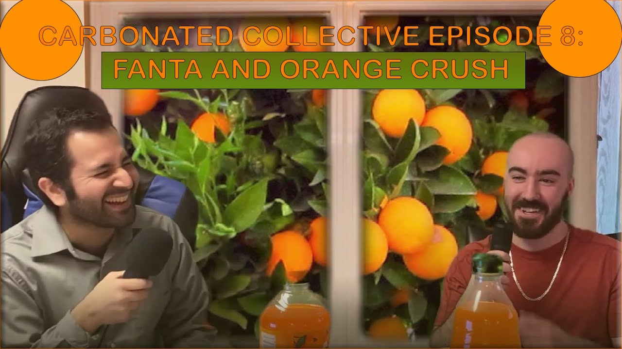Carbonated Collective Podcast Ep 8: Fanta and Orange Crush