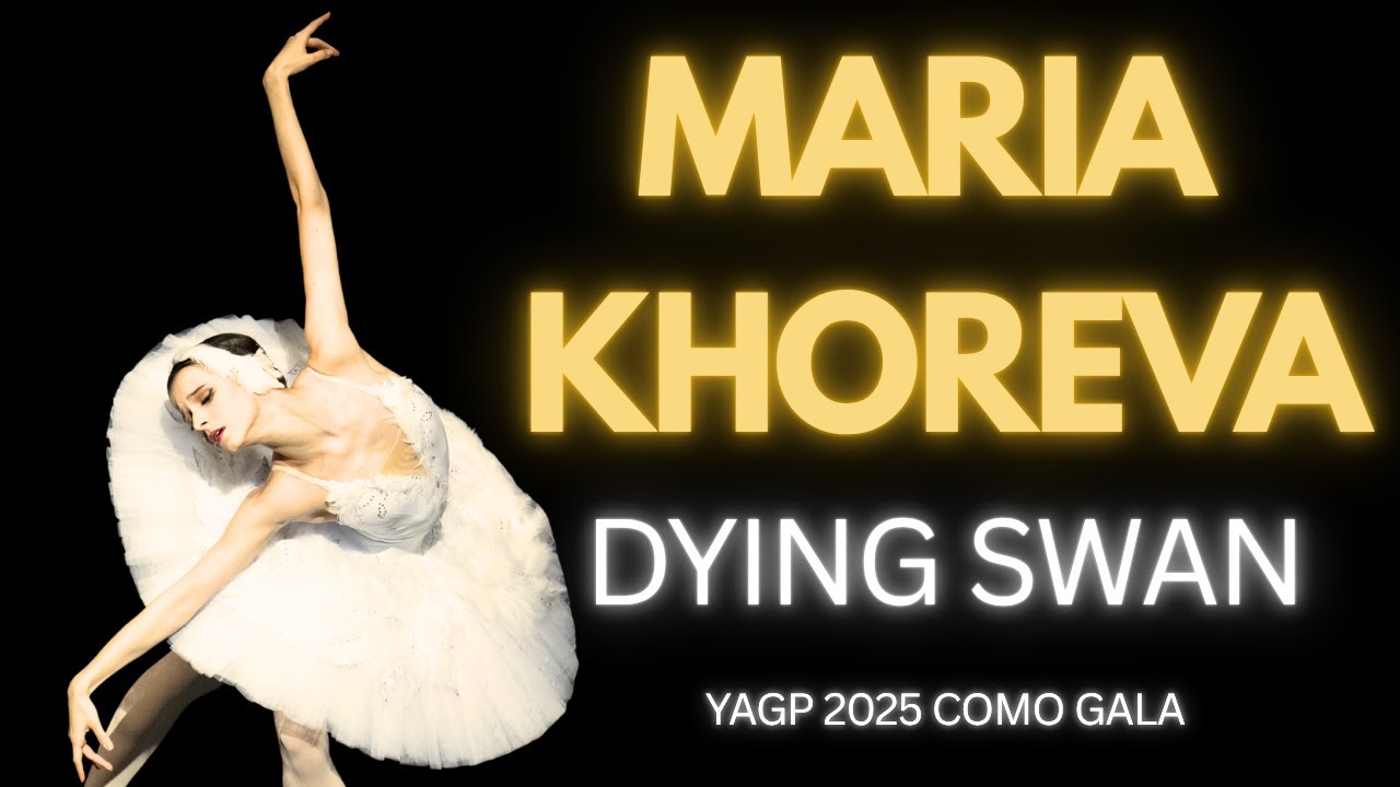 Maria Khoreva - YAGP 2025 Como Gala - The 