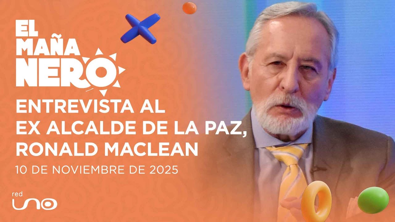 ENTREVISTA AL EX ALCALDE DE LA PAZ, RONALD MACLEAN