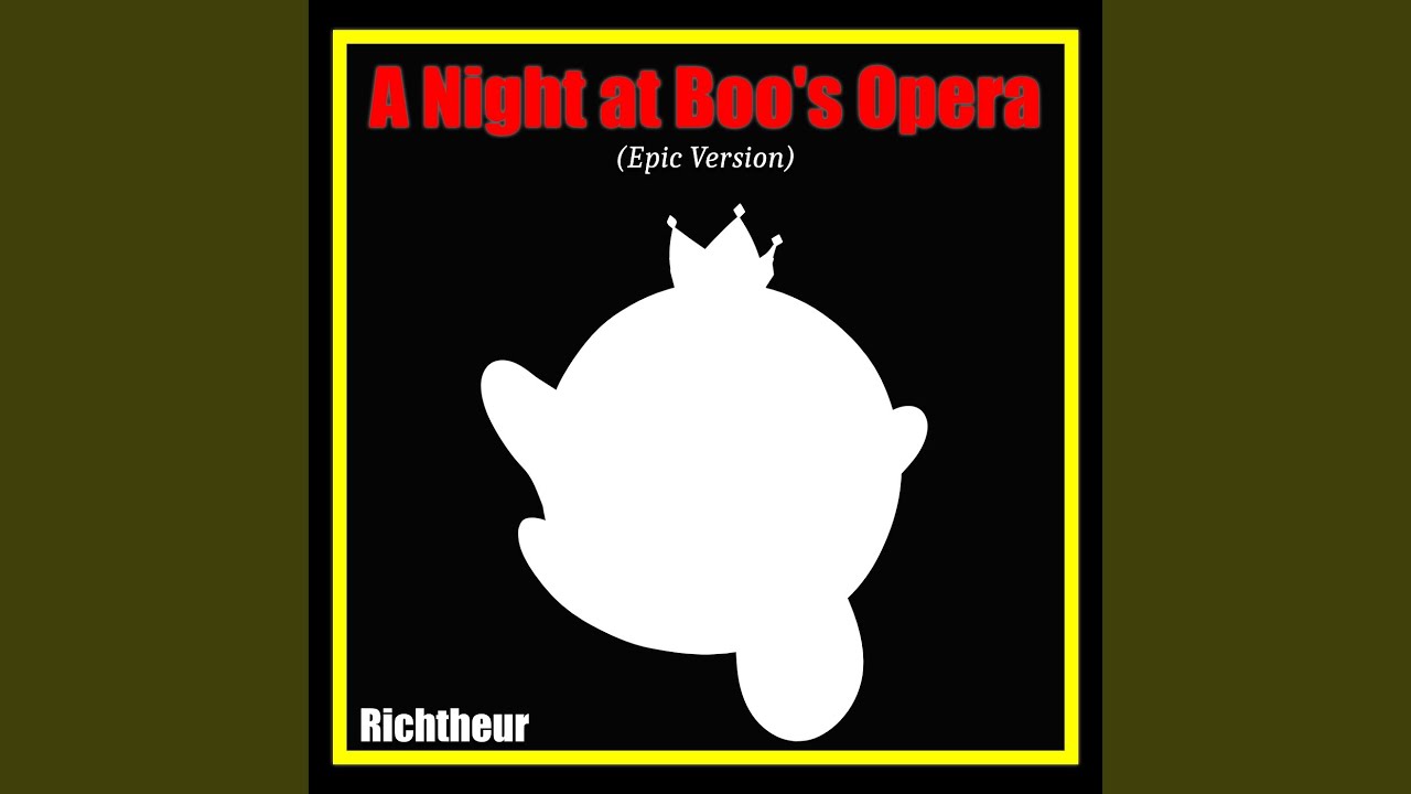 A Night at Boo's Opera (Epic Version)