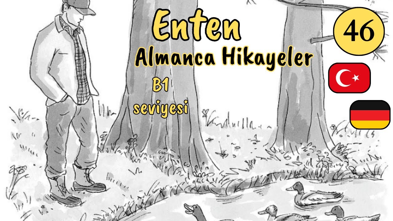 G&uuml;zel bir Hikaye | Almanca B1 Seviyesi | Enten