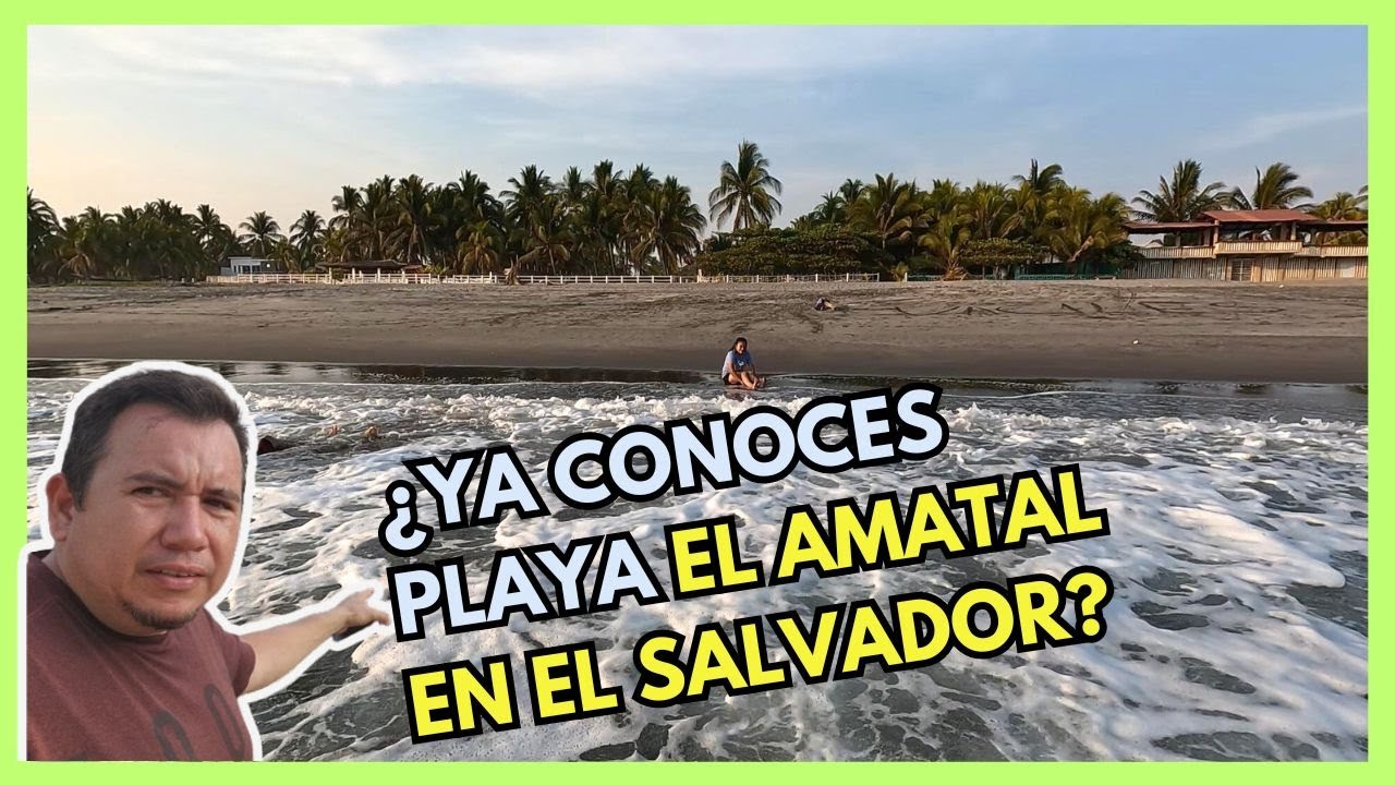 Playa el Amatal en  La Libertad | #elsalvador  #turismo  #seguridad