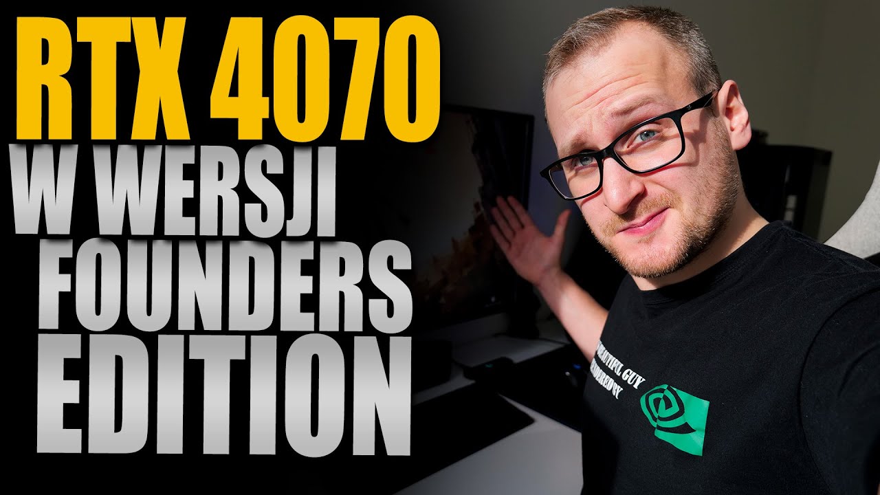 RTX 4070 w wersji Founder Edition!