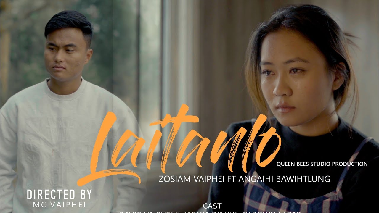 LAITANLO - Zosiam Vaiphei & Angaihi Bawitlung ll Vaiphei Love song Official Music Video 2025