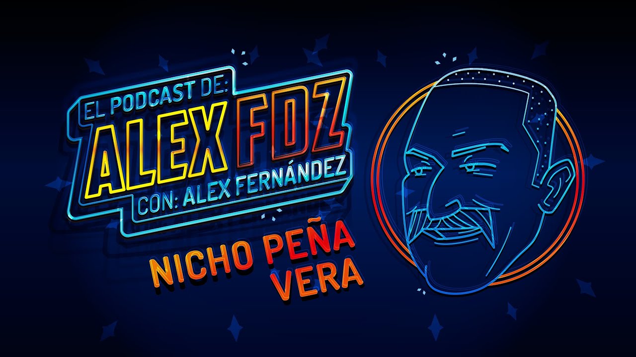 #114 - Nicho Peña Vera - El Podcast de Alex Fdz