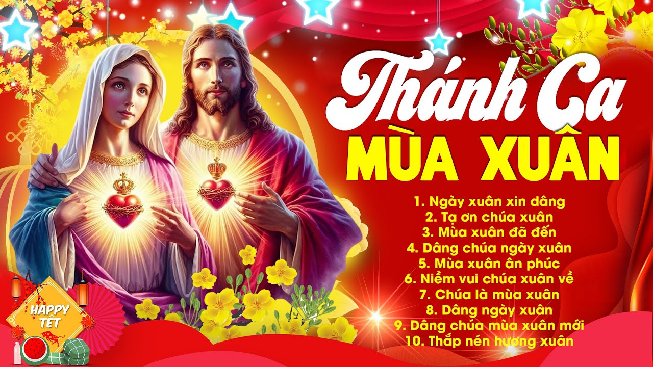 Nhạc Thánh Ca Mùa Xuân 2024 Mới Nhất - Ngày Xuân Xin Dâng - Thánh Ca Xuân Chúc Mừng Năm Mới 2024