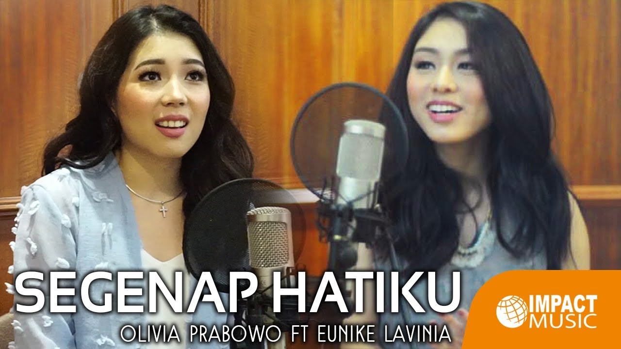 Segenap Hatiku - Olivia & Eunike