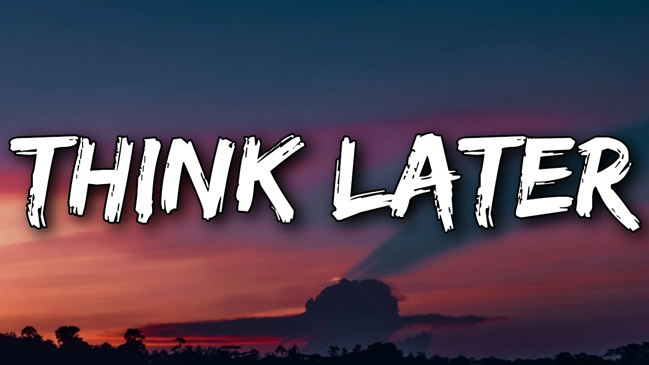 Tate McRae - think later (Lyrics)