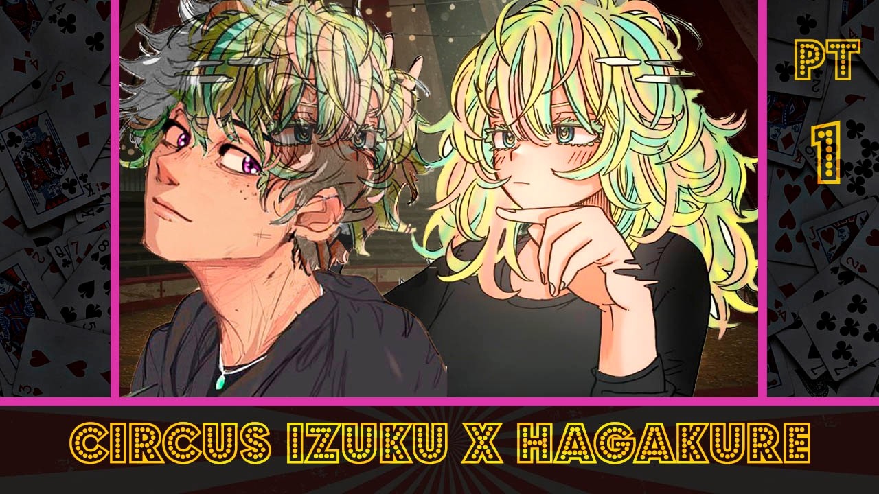 Circus Izuku x Hagakure || MHA Texting Story || Pt 1 🎪Open the Curtains