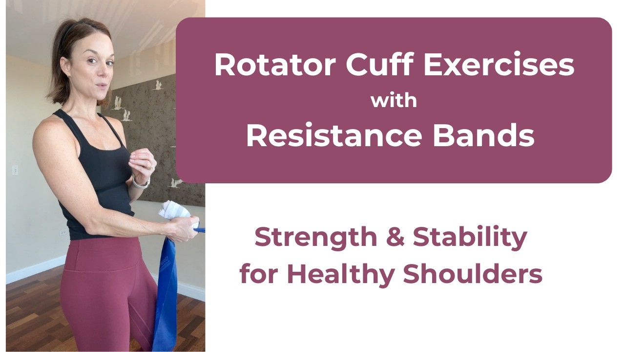 Rotator Cuff Exercises with Resistance Bands | Shoulder Strength Starts Here!