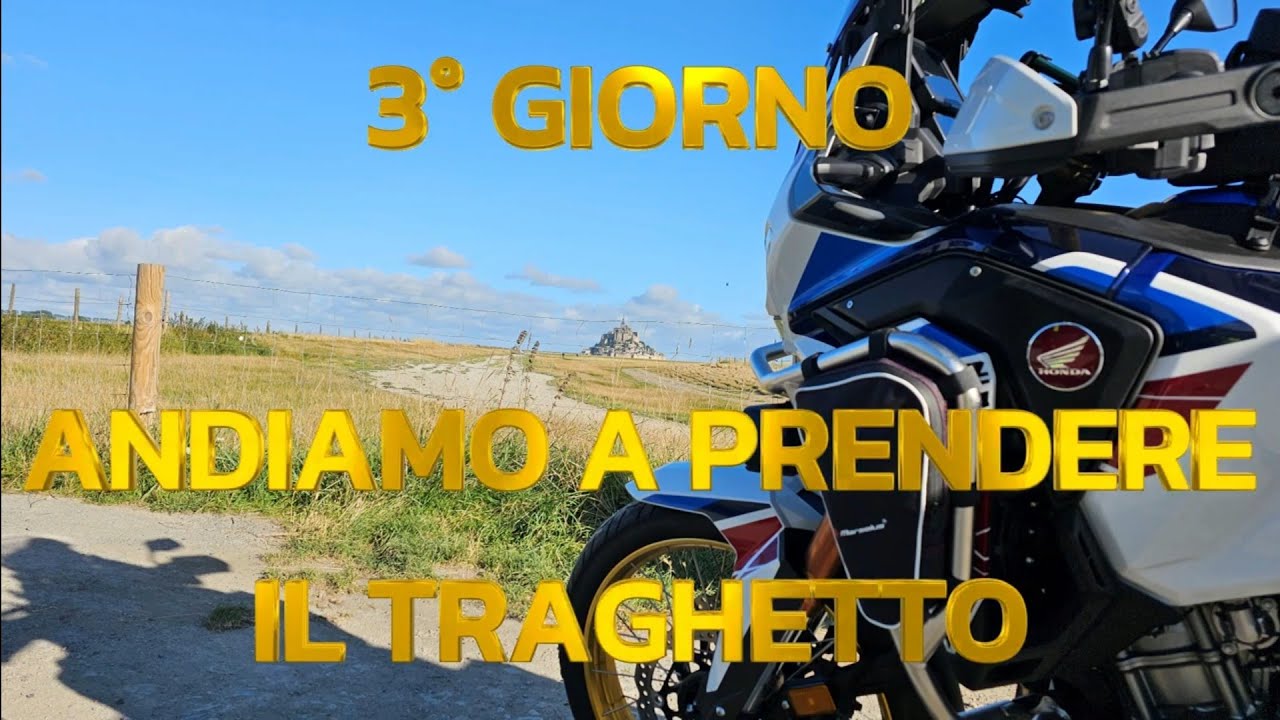3° giorno MONT SAINT MICHEL direzione IRLANDA africa twin 1100 Fabrizio e Virginia