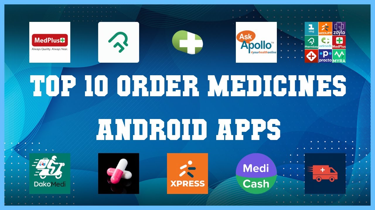 Top 10 Order Medicines Android App | Review