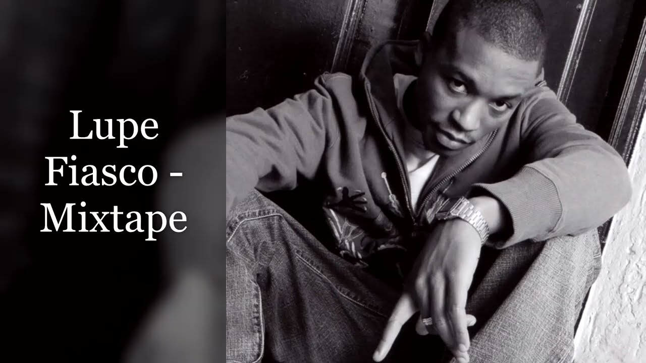 Lupe Fiasco - Mixtape