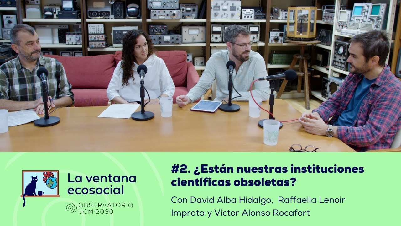 2. La ventana ecosocial | ¿Están nuestras instituciones científicas obsoletas?