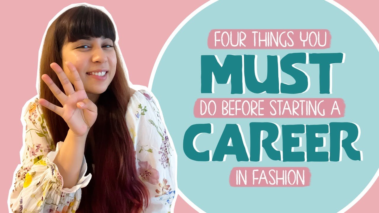 Four things you MUST do before starting a career in fashion | Is fashion designing for you?