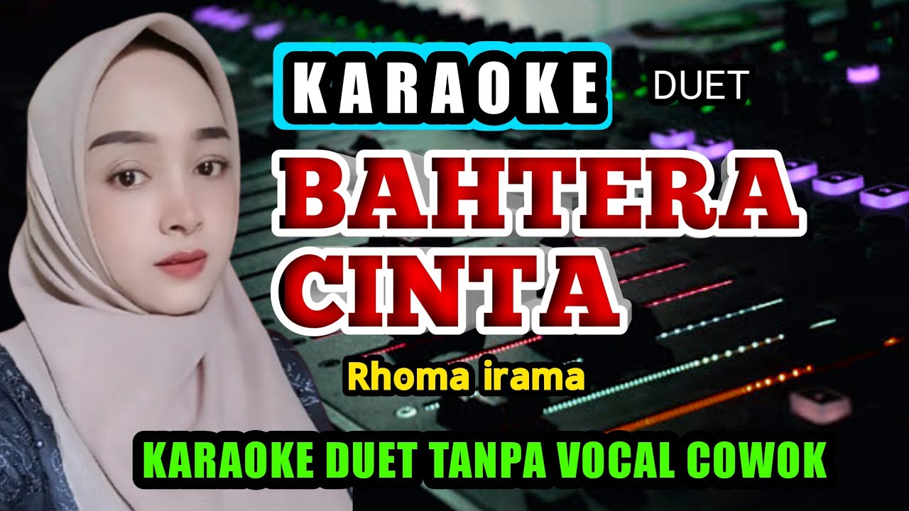 BAHTERA CINTA KARAOKE - RHOMA IRAMA - NADA PRIA / COWOK