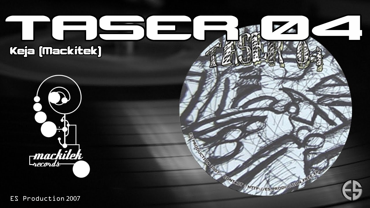 TASER 04 - Keja Mackitek - 