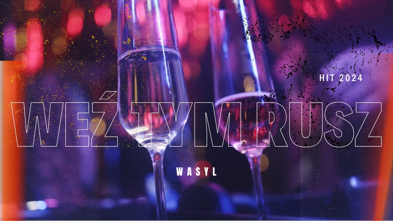 WASYL - WEŹ TYM RUSZ (VIDEO)