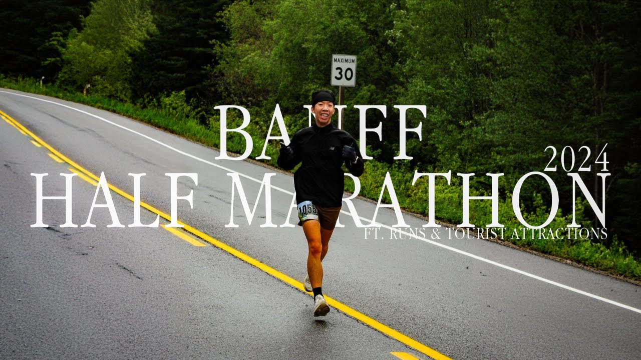 Banff Half Marathon 2024 | ft. Runs & Banff Tourist Attractions