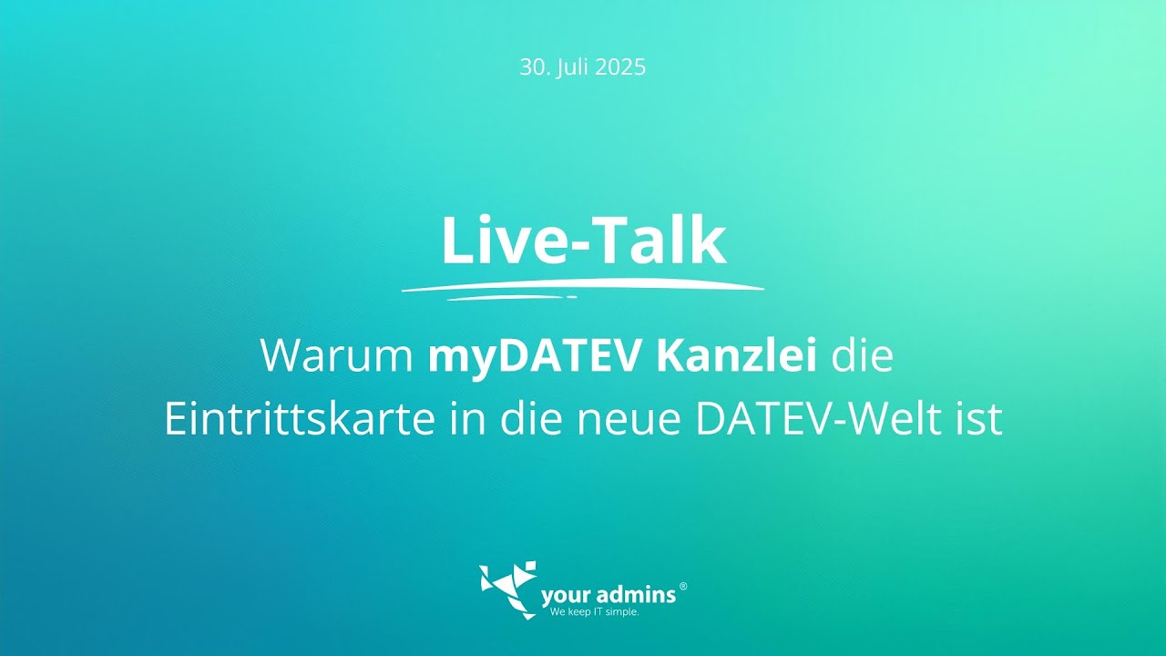 Live Talk myDATEVKanzlei - Warum myDATEV Kanzlei die Eintrittskarte in die neue DATEV-Welt ist