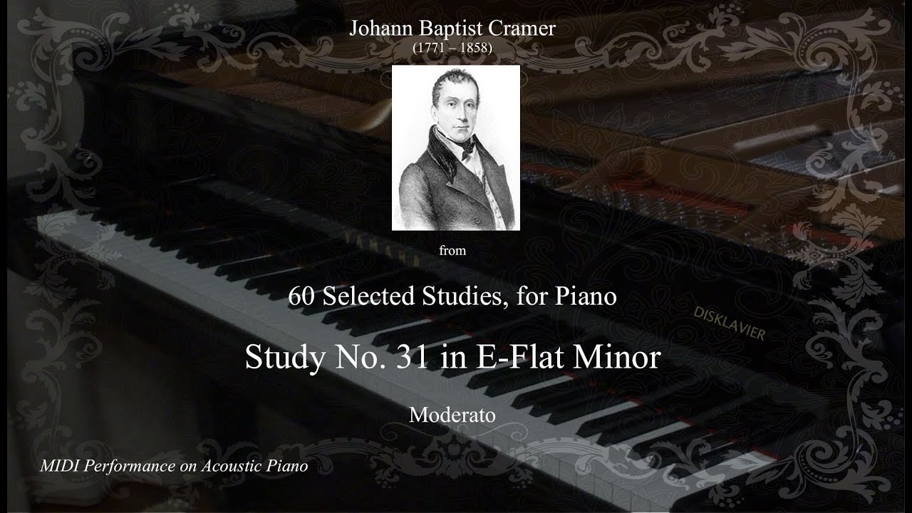 J.B. Cramer: Study No. 31 in E-Flat Minor, Moderato, from 60 Selected Studies, for Piano