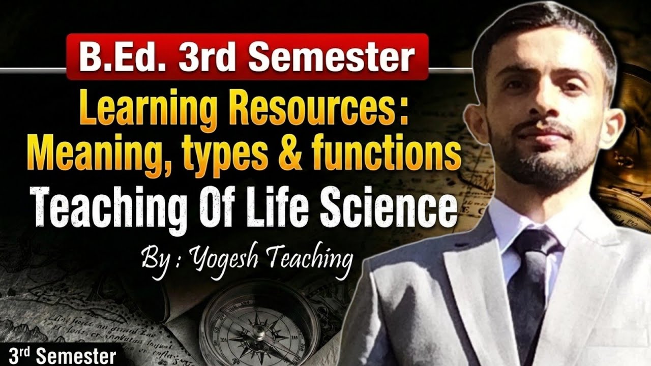Learning Resources: Meaning, Types & Functions | B.Ed 3rd Semester | Teaching of Life Science🔥